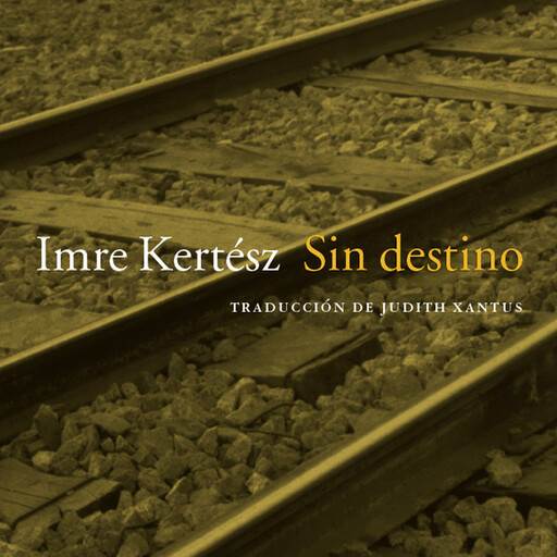 Sin destino, Imre Kertész