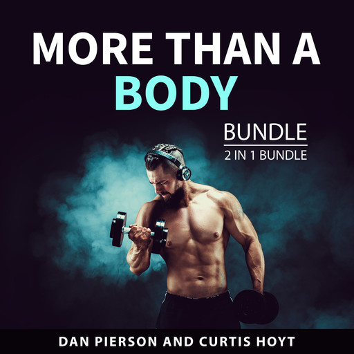 More Than a Body Bundle, 2 in 1 bundle:, Curtis Holt, Dan Pierson