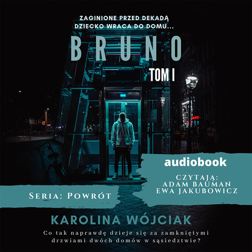 Bruno. Tom 1. Seria Powrót, Karolina Wojciak