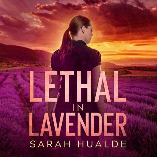 Lethal in Lavender, Sarah Hualde
