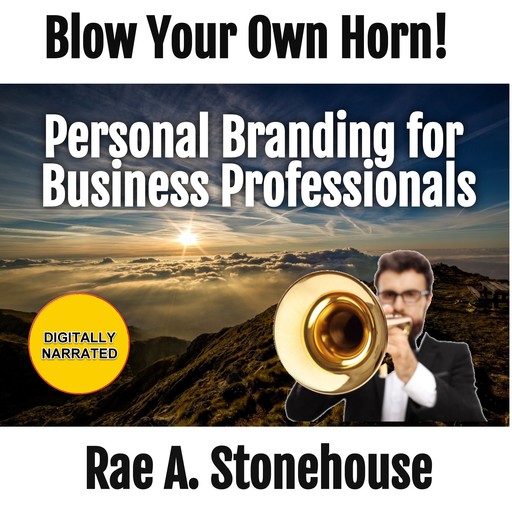 Blow Your Own Horn!, Rae A. Stonehouse