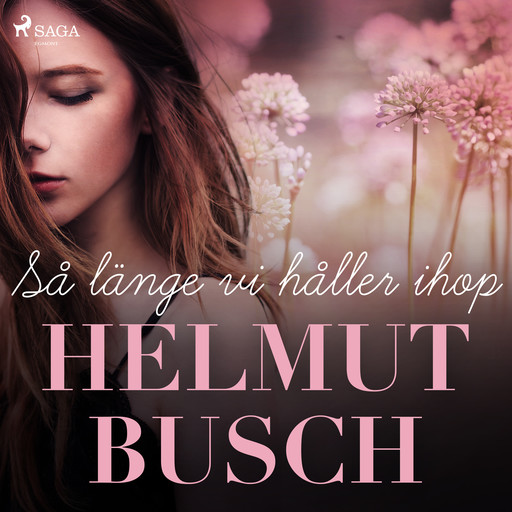 Så länge vi håller ihop, Helmut Busch