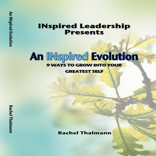 An INspired Evolution: 9 Ways to Grow into Your Greatest Self, Rachel Thalmann