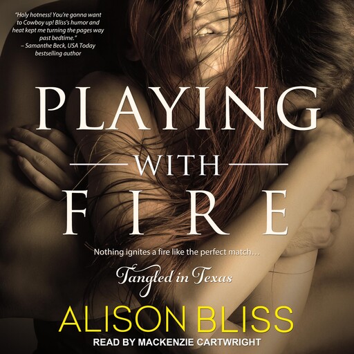 Playing With Fire, Alison Bliss