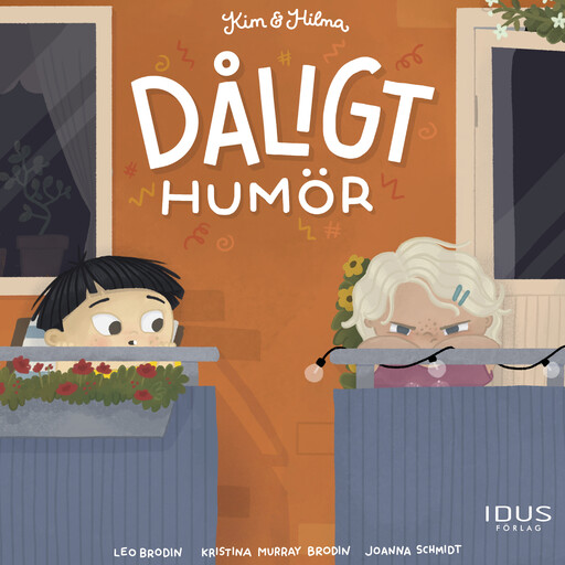Kim & Hilma : Dåligt humör, Leo Brodin, Kristina Murray Brodin