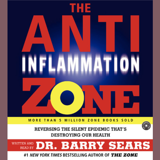 The Anti-Inflammation Zone, Barry Sears
