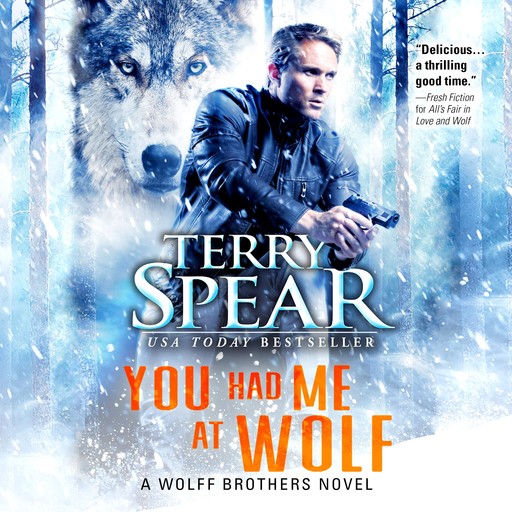You Had Me at Wolf, Terry Spear