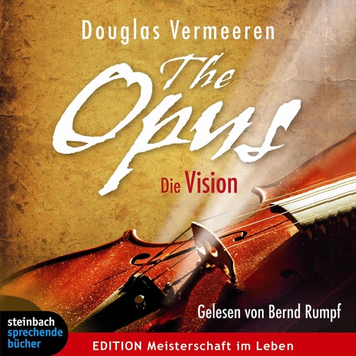 The Opus - Die Vision (Ungekürzt), Douglas Vermeeren