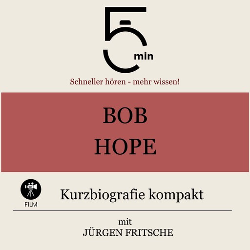 Bob Hope: Kurzbiografie kompakt, Jürgen Fritsche, 5 Minuten, 5 Minuten Biografien