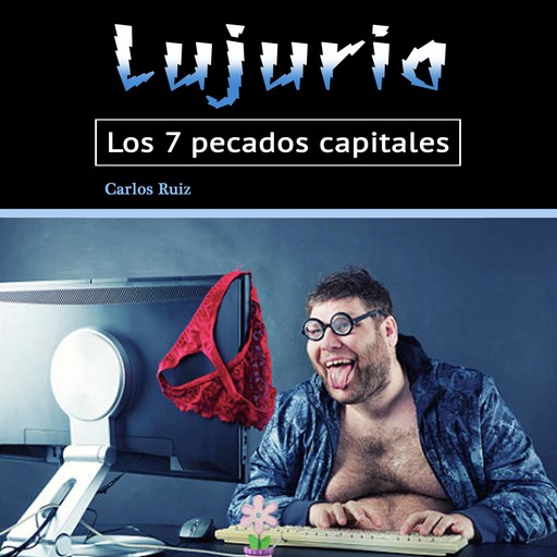 Lujuria, Carlos Ruiz