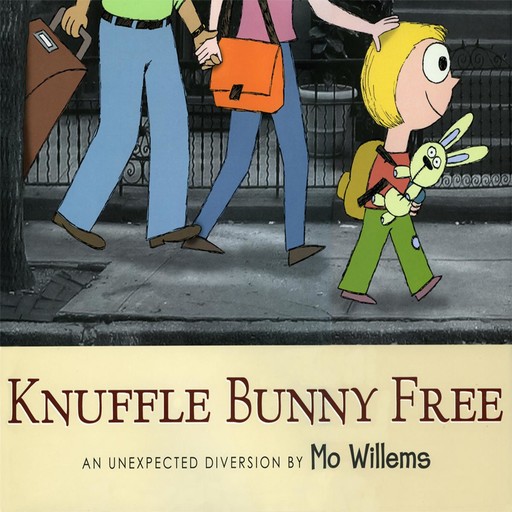 Knuffle Bunny Free: An Unexpected Diversion, Mo Willems