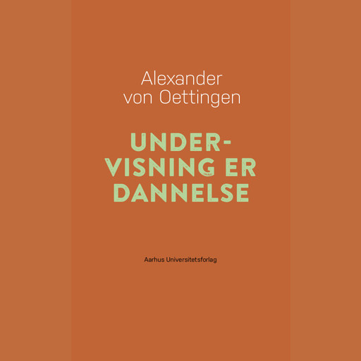 Undervisning er dannelse, Alexander von Oettingen