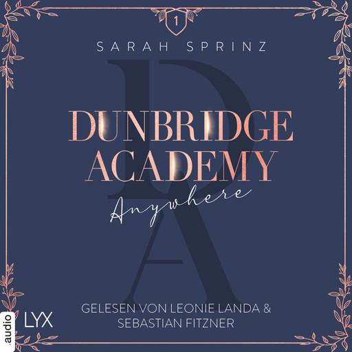 Anywhere - Dunbridge Academy, Teil 1 (Ungekürzt), Sarah Sprinz