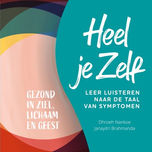Heel je Zelf, Dhroeh Nankoe, Janayitri Brahmanda