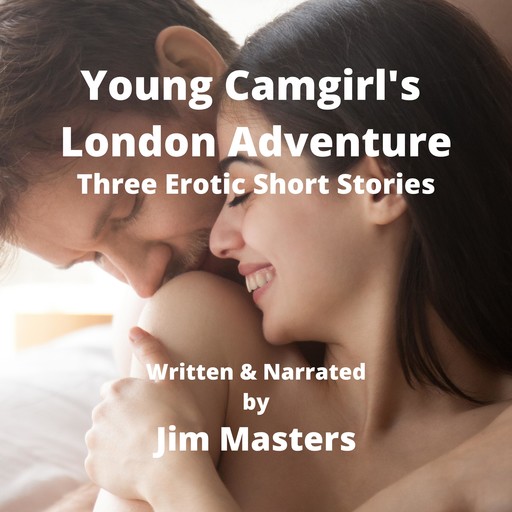 Young Camgirl's London Adventure, Jim Masters