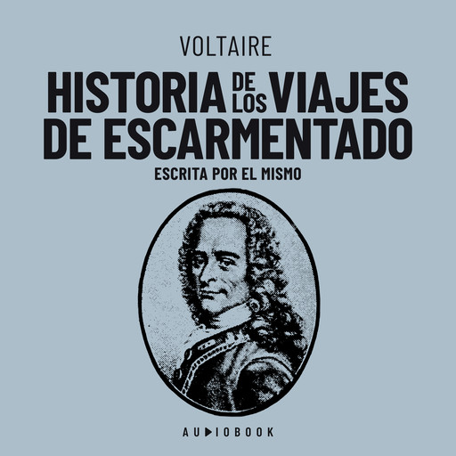 Historia de los viajes de escarmentado (Escrita por el mismo), Voltaire