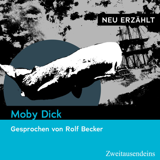 Moby Dick - neu erzählt, ‎Herman Melville