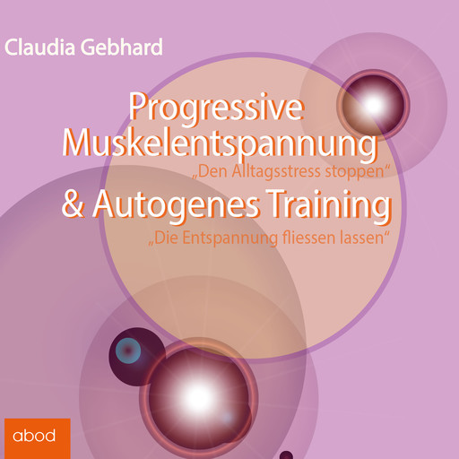 Progressive Muskelentspannung & Autogenes Training, Claudia Gebhard