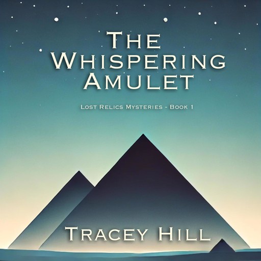 The Whispering Amulet, Tracey Hill