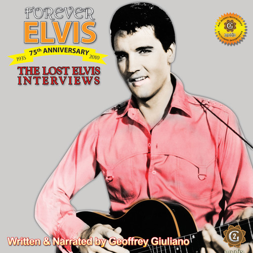 The Lost Interviews - Forever Elvis, Geoffrey Giuliano