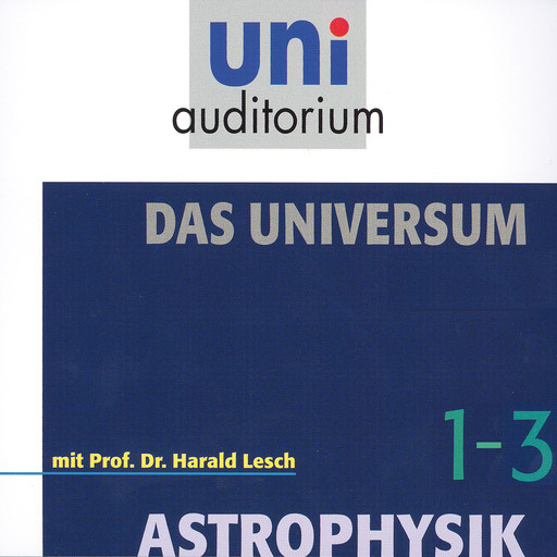 Das Universum-Paket, Teil 1 - 3, Harald Lesch