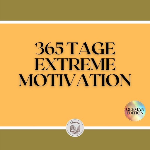 365 TAGE EXTREME MOTIVATION, LIBROTEKA