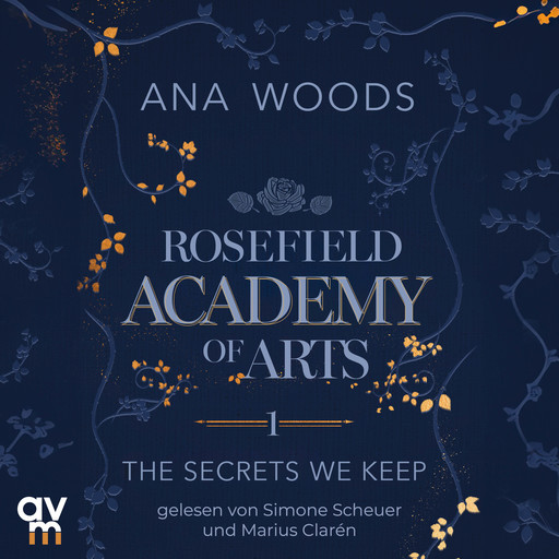 Rosefield Academy of Arts – The Secrets We Keep, Ana Woods