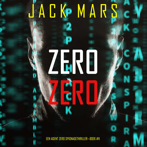 Zero Zero (Een Agent Zero Spionagethriller—Boek #11), Jack Mars