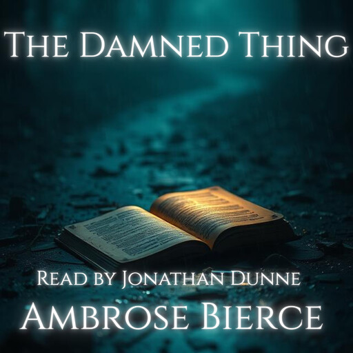 The Damned Thing, Ambrose Bierce