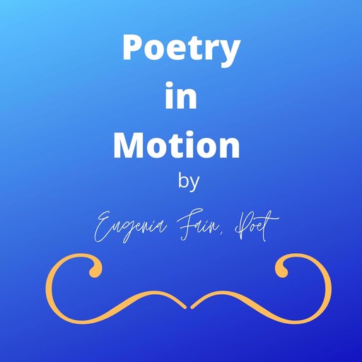 Poetry in Motion, Eugenia Fain
