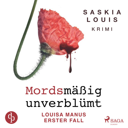 Mordsmäßig unverblümt, Saskia Louis