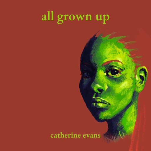 All Grown Up, Catherine Evans