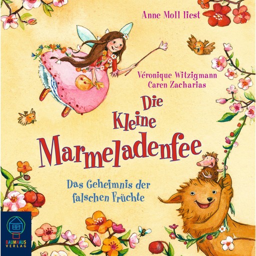 Die kleine Marmeladenfee, Folge 2: Das Geheimnis der falschen Früchte, Véronique Witzigmann, Caren Zacharias