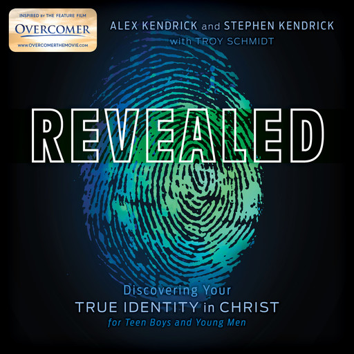 Revealed, Stephen Kendrick, Alex Kendrick, Troy Schmidt