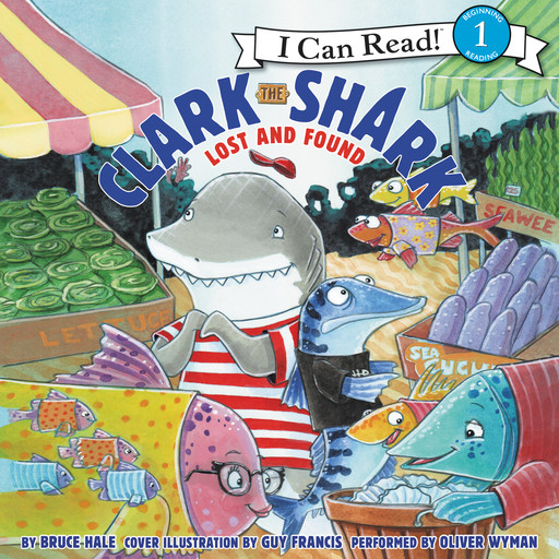 Clark the Shark: Lost and Found, Bruce Hale