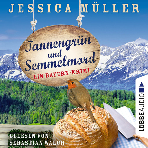 Tannengrün und Semmelmord - Ein Bayern-Krimi - Hauptkommissar Hirschberg, Teil 5 (Ungekürzt), Jessica Müller