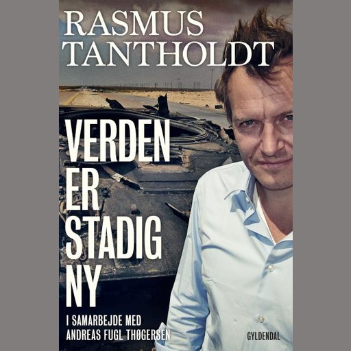 Verden er stadig ny, Andreas Fugl Thøgersen, Rasmus Tantholdt