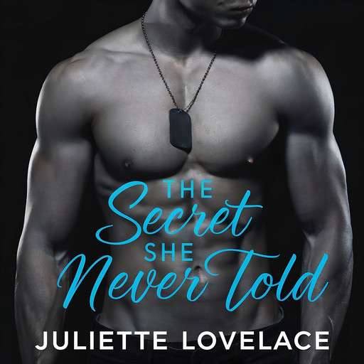 The Secret She Never Told, Juliette Lovelace