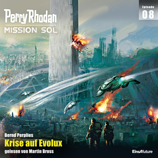 Perry Rhodan Mission SOL Episode 08: Krise auf Evolux, Bernd Perplies