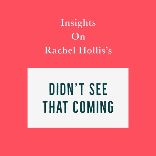 Insights on Rachel Hollis’s Didn't See That Coming, Swift Reads