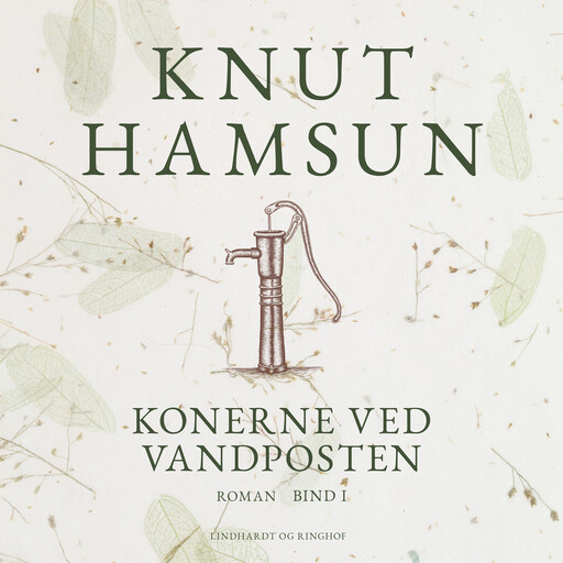 Konerne ved vandposten. Bind I, Knut Hamsun