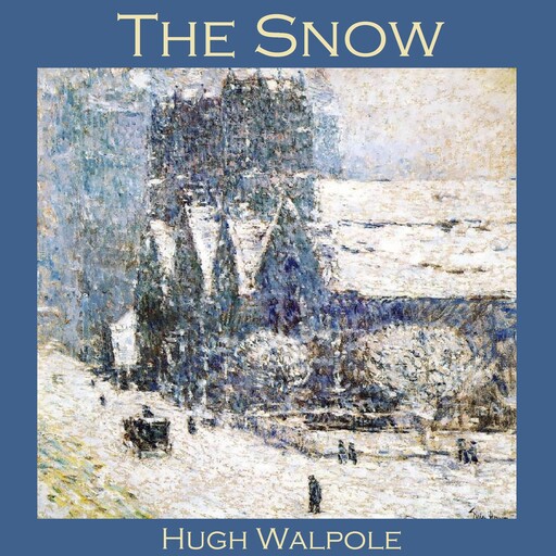 The Snow, Hugh Walpole