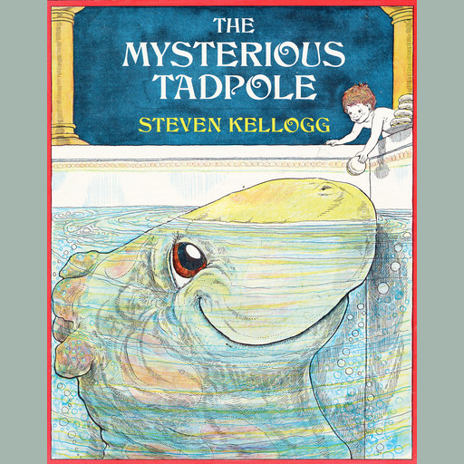 The Mysterious Tadpole, Steven Kellogg