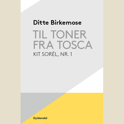 Til toner fra Tosca, Ditte Birkemose