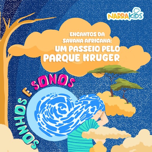 Encantos da Savana Africana: Um passeio pelo Parque Kruger - Relaxamento para Crianças, NarraKids, Victoria Gallagher