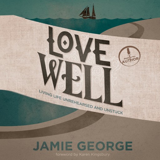 Love Well, Jamie George