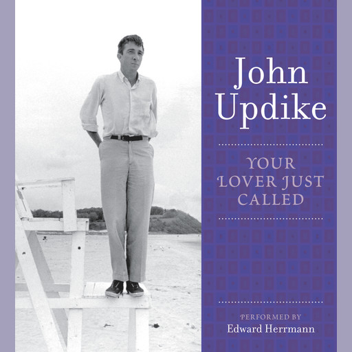 Your Lover Just Called, John Updike