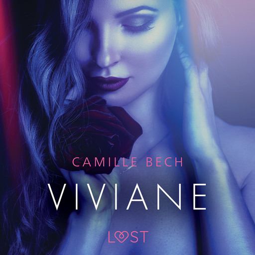 Viviane – Une nouvelle érotique, Camille Bech