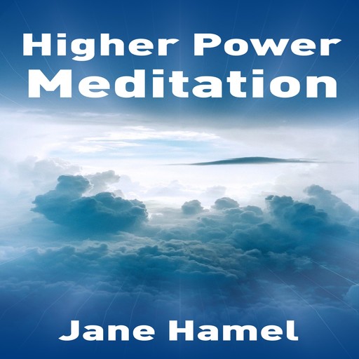Higher Power Meditation, Jane Hamel