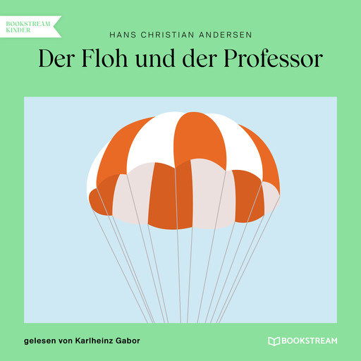 Der Floh und der Professor (Ungekürzt), Hans Christian Andersen